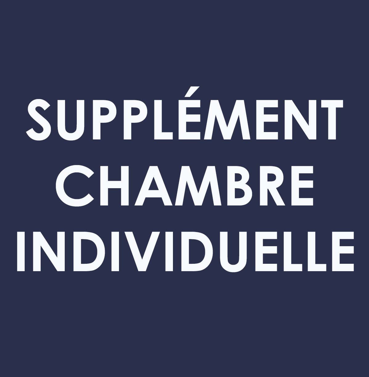 SUPPLEMENT CHAMBRE INDIVIDUELLE 35